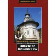 Bukowina. Maramuresz. Przewodnik po północnej Rumunii